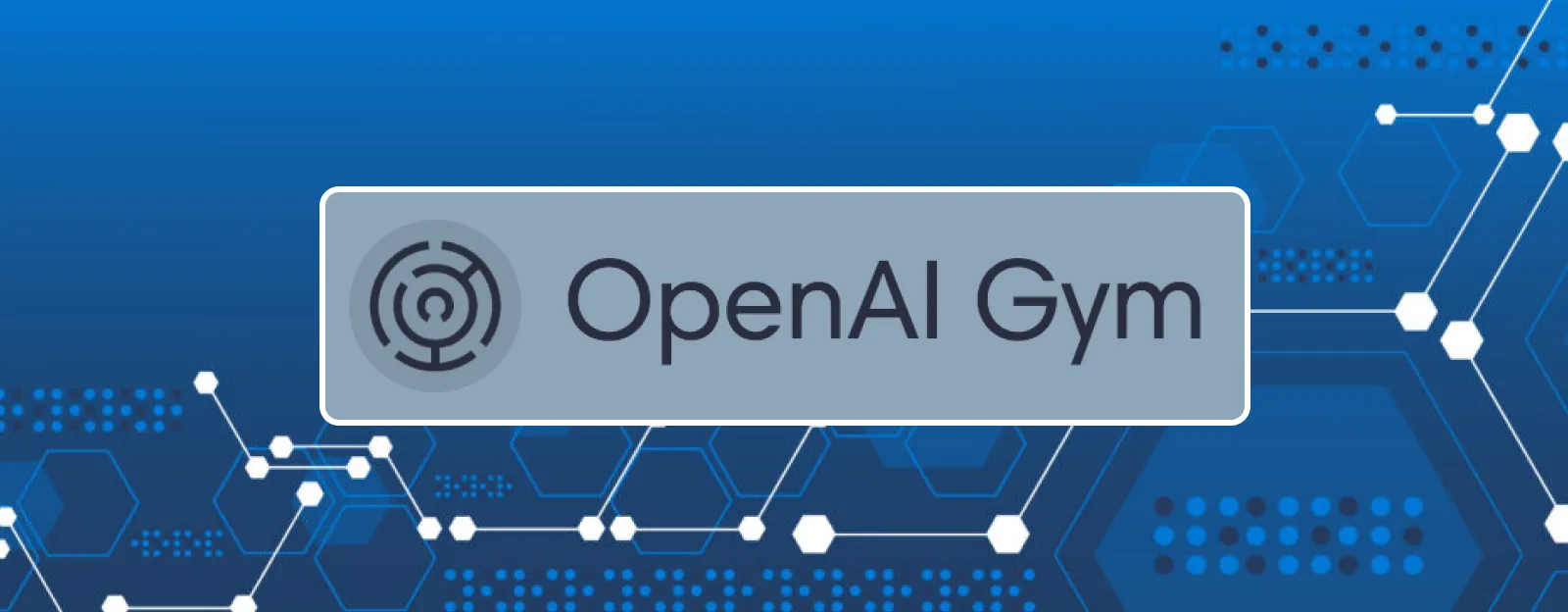 OpenAI's Gym for Reinforcement Learning OpenAI's Gym for Reinforcement Learning